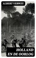 ebook: Holland en de oorlog