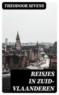 ebook: Reisjes in Zuid-Vlaanderen