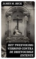 eBook: Het tweevoudig verbond contra de drievoudige Entente