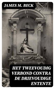 eBook: Het tweevoudig verbond contra de drievoudige Entente