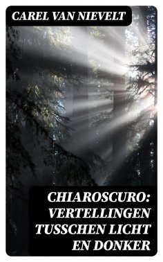ebook: Chiaroscuro: Vertellingen tusschen licht en donker