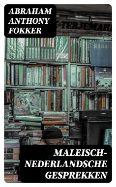 ebook: Maleisch-Nederlandsche Gesprekken