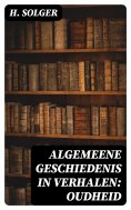 ebook: Algemeene Geschiedenis in Verhalen: Oudheid