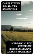 ebook: Mei-droom: Een feestelijk verbeeldingsspel in acht tooneelen