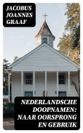 ebook: Nederlandsche Doopnamen: Naar Oorsprong en Gebruik