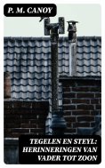 ebook: Tegelen en Steyl: Herinneringen van vader tot zoon