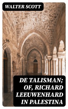 ebook: De Talisman; of, Richard Leeuwenhard in Palestina