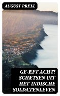 ebook: Ge-eft Acht! Schetsen uit het Indische soldatenleven