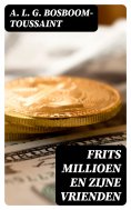 ebook: Frits Millioen en zijne vrienden