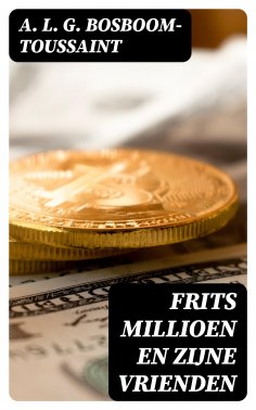 ebook: Frits Millioen en zijne vrienden