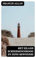 ebook: Het Eiland Schiermonnikoog en Zijne Bewoners