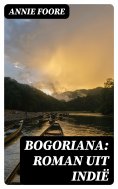 ebook: Bogoriana: Roman uit Indië