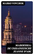 ebook: Maroessia: De Ukraineesche Jeanne D'Arc