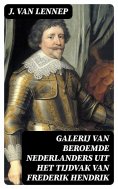 ebook: Galerij van Beroemde Nederlanders uit het tijdvak van Frederik Hendrik