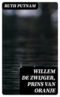 ebook: Willem de Zwijger, Prins van Oranje