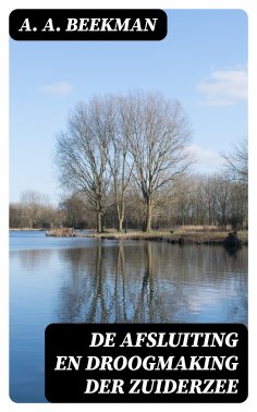ebook: De afsluiting en droogmaking der Zuiderzee