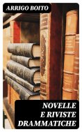 eBook: Novelle e riviste drammatiche