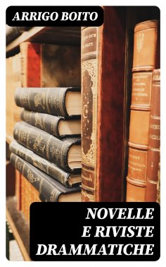 eBook: Novelle e riviste drammatiche