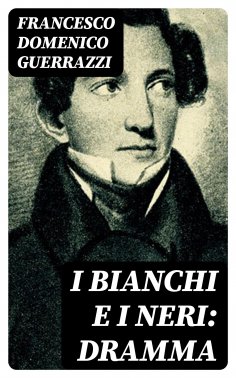 eBook: I Bianchi e i Neri: Dramma