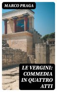 eBook: Le vergini: commedia in quattro atti