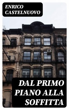 eBook: Dal primo piano alla soffitta