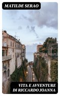 eBook: Vita e avventure di Riccardo Joanna