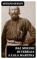 eBook: Dal molino di Cerbaia a Cala Martina