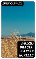 ebook: Fausto Bragia, e altre novelle