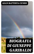 ebook: Biografia di Giuseppe Garibaldi