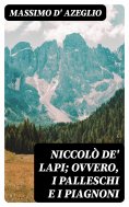 eBook: Niccolò de' Lapi; ovvero, i Palleschi e i Piagnoni
