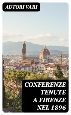 eBook: Conferenze tenute a Firenze nel 1896