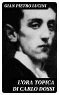 eBook: L'ora topica di Carlo Dossi