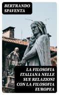 eBook: La filosofia italiana nelle sue relazioni con la filosofia europea
