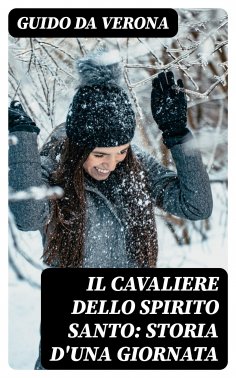 eBook: Il Cavaliere dello Spirito Santo: Storia d'una giornata