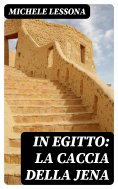 eBook: In Egitto: La caccia della jena