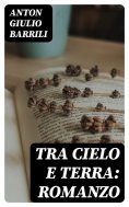 eBook: Tra cielo e terra: Romanzo