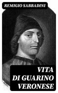 eBook: Vita di Guarino Veronese