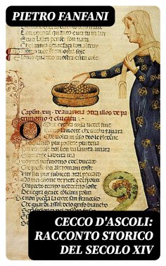 eBook: Cecco d'Ascoli: racconto storico del secolo XIV