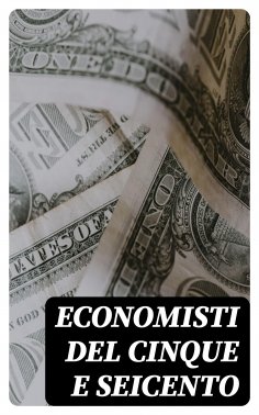 eBook: Economisti del cinque e seicento