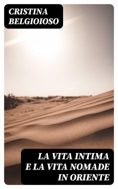 eBook: La vita intima e la vita nomade in Oriente