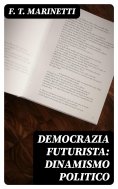 eBook: Democrazia futurista: dinamismo politico