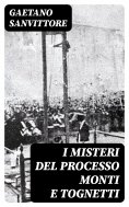 eBook: I misteri del processo Monti e Tognetti