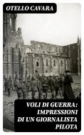 eBook: Voli di guerra: Impressioni di un giornalista pilota