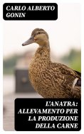 eBook: L'anatra: Allevamento per la produzione della carne