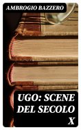 ebook: Ugo: Scene del secolo X