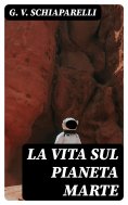 eBook: La Vita Sul Pianeta Marte