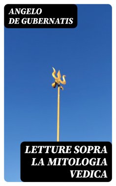 eBook: Letture sopra la mitologia vedica