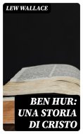 eBook: Ben Hur: Una storia di Cristo