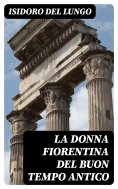eBook: La donna fiorentina del buon tempo antico