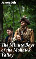 eBook: The Minute Boys of the Mohawk Valley